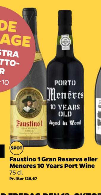 Faustino 1 gran reserva eller meneres 10 years port wine