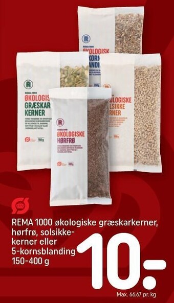 REMA 1000 Rema 1000 økologiske græskarkerner, hørfrø, solsikkekerner eller 5-kornsblanding tilbud