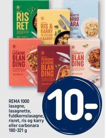 REMA 1000 REMA 1000 lasagne, lasagnette, fuldkornslasagne, risret, ris og karry eller carbonara 180-321 g tilbud