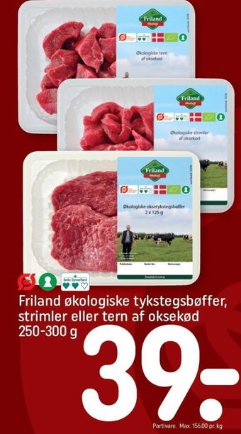 REMA 1000 Friland økologiske tykstegsbøffer, strimler eller tern af oksekød tilbud