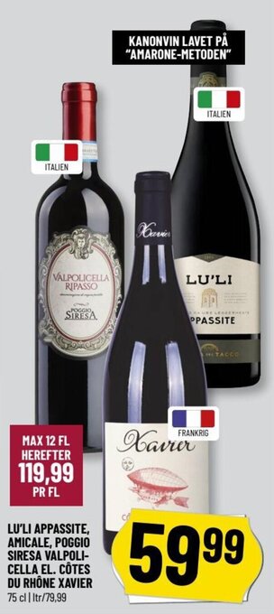 Løvbjerg LU'LI APPASSITE, AMICALE, POGGIO SIRESA VALPOLI-CELLA EL. CÔTES DU RHÔNE XAVIER 75 cl tilbud