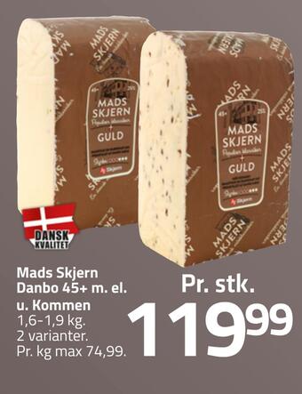 Fleggaard Mads skjern danbo 45+ m. el. u. kommen tilbud