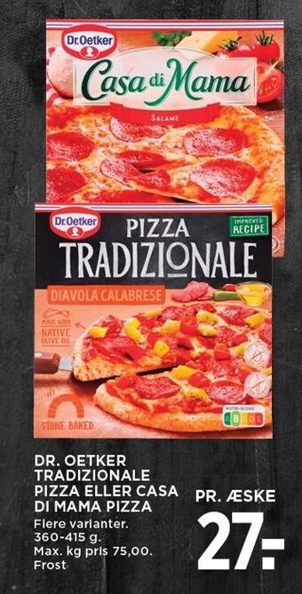 MENY Dr. oetker tradizionale pizza eller casa di mama pizza tilbud