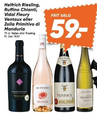 Bilka Helfrich riesling, ruffino chianti, vidal fleury ventoux eller zolla primitivo di manduria tilbud