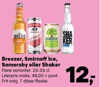 Breezer, smirnoff ice, somersby eller shaker