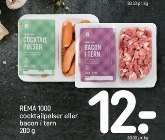 REMA 1000 Rema 1000 cocktailpølser eller bacon i tern tilbud