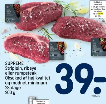 REMA 1000 SUPREME Striploin, ribeye eller rumpsteak Oksekød af høj kvalitet og modnet minimum 28 dage 200 g tilbud