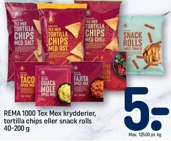 REMA 1000 Rema 1000 tex mex krydderier, tortilla chips eller snack rolls 40-200 g tilbud