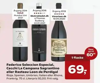 Federico Seleccion Especial, Cecchi La Campana Sagrantino eller Rasteau Leon de Perdigal