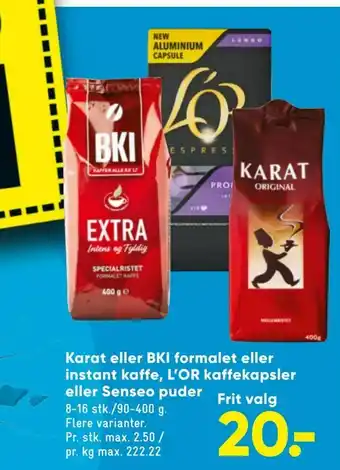 Bilka Karat eller BKI formalet eller instant kaffe, L'OR kaffekapsler eller Senseo puder tilbud