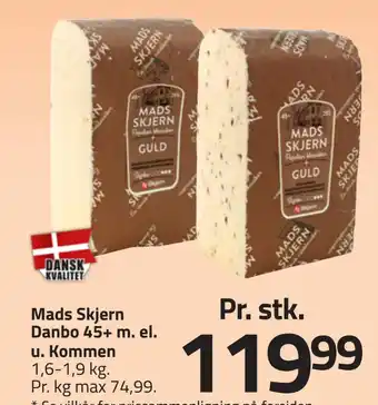 Fleggaard Mads skjern danbo 45+ m. el. u. kommen tilbud