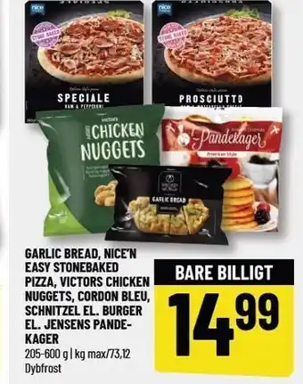 Løvbjerg Garlic bread, nice'n easy stonebaked pizza, victors chicken nuggets, cordon bleu, schnitzel el. burger el. jensens pandekager tilbud