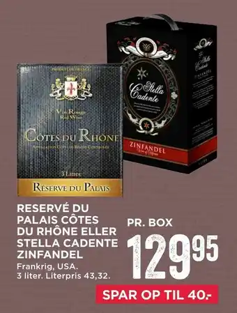 MENY Reservé du palais côtes du rhône eller stella cadente zinfandel tilbud