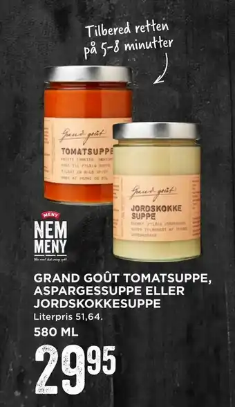 Grand goût tomatsuppe, aspargessuppe eller jordskokkesuppe