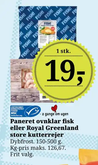 Dagli'Brugsen Paneret ovnklar fisk eller royal greenland store kutterrejer tilbud