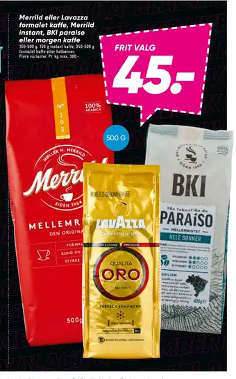 Bilka Merrild eller lavazza formalet kaffe, merrild instant, bki paraiso eller morgen kaffe tilbud