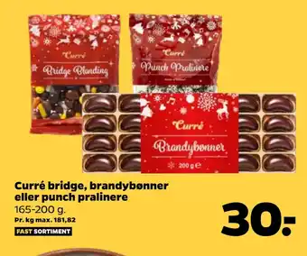 Curré bridge, brandybønner eller punch pralinere