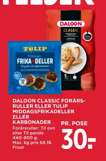 MENY Daloon classic forårs­ruller eller tulip middagsfrikadeller eller karbonader tilbud