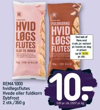 REMA 1000 REMA 1000 hvidløgsflutes Hvede eller fuldkorn Dybfrost 2 stk./350 g tilbud