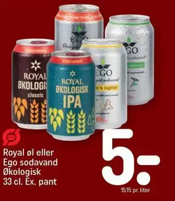 REMA 1000 Royal øl eller Ego sodavand Økologisk 33 cl. Ex. pant tilbud