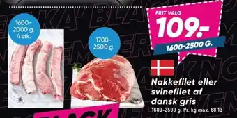 Bilka Nakkefilet eller svinefilet af dansk gris tilbud