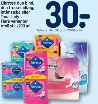 REMA 1000 Libresse Duo Bind,Duo Trusseindlæg eller Tena Lady 6-60 stk./200 ml tilbud