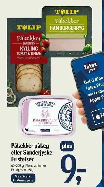 Føtex Pålækker pålæg eller Sønderjyske Fristelser tilbud