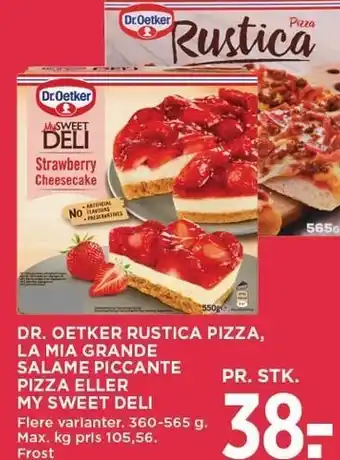 MENY Dr. oetker rustica pizza, la mia grande salame piccante pizza eller my sweet deli tilbud