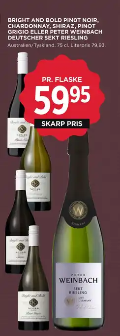 MENY Bright and bold pin0t noir, chardonnay, shiraz, pinot grigio eller peter weinbach deutscher sekt riesling tilbud