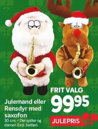Din Isenkræmmer Julemand eller rensdyr med saxofon tilbud