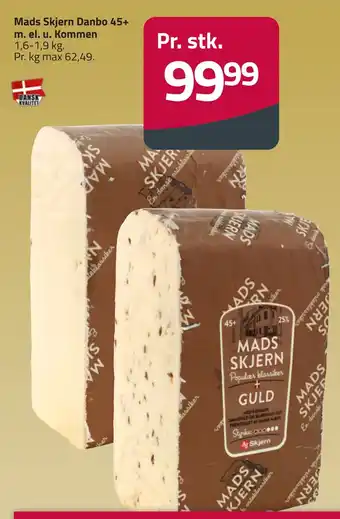Fleggaard Mads skjern danbo 45+ m. el. u. kommen tilbud