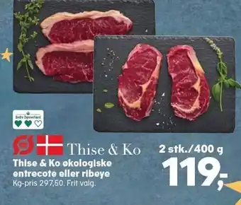 Kvickly Thise & ko økologiske entrecote eller ribeye tilbud