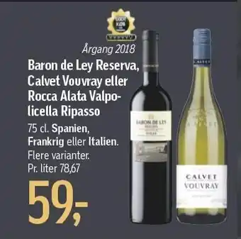 Baron de ley reserva, calvet vouvray eller rocca alata valpolicella ripasso
