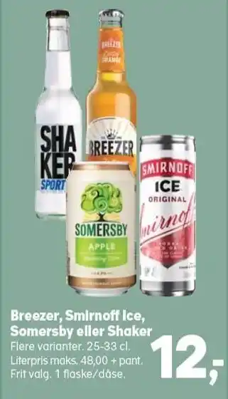 Breezer, smirnoff ice, somersby eller shaker