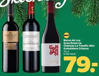 Netto Baron de Ley Gran Reserva, Chateau La Tonelle eller Guindalera Crianza tilbud