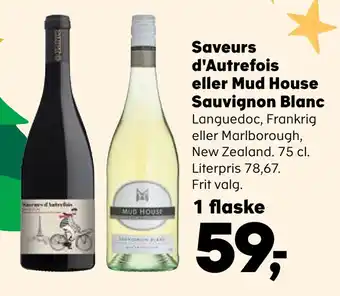 Kvickly Saveurs d'autrefois eller mud house sauvignon blanc tilbud