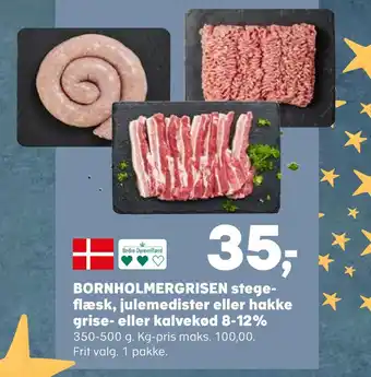 Kvickly Bornholmergrisen stegeflæsk, julemedister eller hakke grise- eller kalvekød 8-12% tilbud