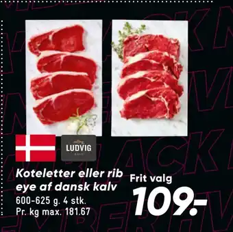Bilka Koteletter eller rib eye af dansk kalv tilbud