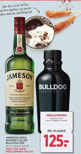 MENY JAMESON IRISH WHISKEY ELLER BULLDOG GIN tilbud
