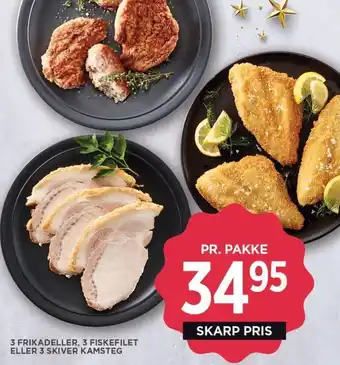 MENY 3 FRIKADELLER, 3 FISKEFILET ELLER 3 SKIVER KAMSTEG tilbud