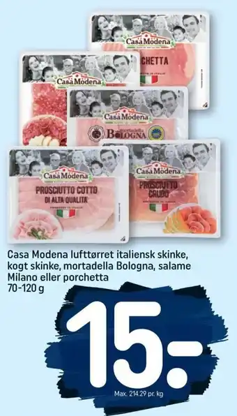 REMA 1000 Casa Modena lufttørret italiensk skinke, kogt skinke, mortadella Bologna, salame Milano eller porchetta 70-120 g tilbud