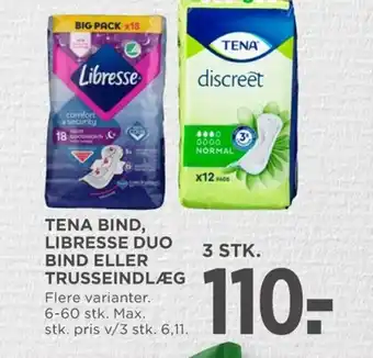 MENY TENA BIND, LIBRESSE DUO BIND ELLER TRUSSEINDLÆG tilbud
