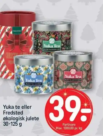 REMA 1000 Yuka te eller Fredsted økologisk julete 30-125 g tilbud