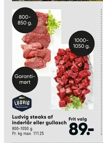 Bilka Ludvig steaks af inderlår eller gullasch tilbud