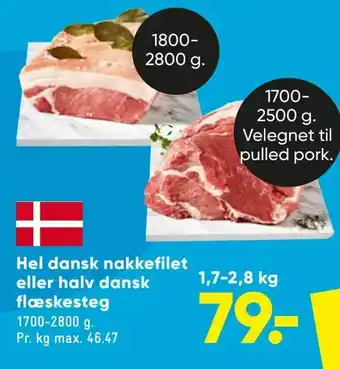 Bilka Hel dansk nakkefilet eller halv dansk flæskesteg 1,7-2,8 kg tilbud