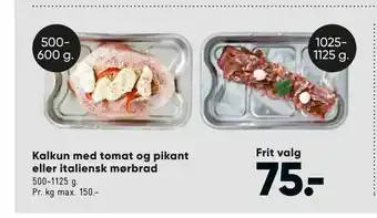 Bilka Kalkun med tomat og pikant eller italiensk mørbrad tilbud