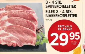 3 - 4 STK. SVINEKOTELETTER ELLER 3 - 4 STK. NAKKEKOTELETTER