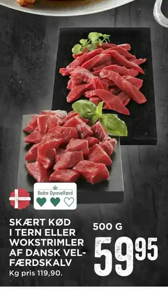 MENY Skært kød i tern eller wokstrimler af dansk vel­ færdskalv tilbud