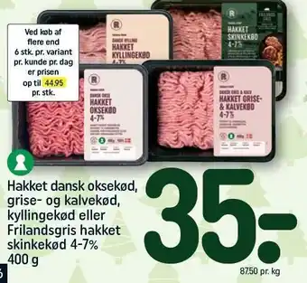 REMA 1000 Hakket dansk oksekød, grise- og kalvekød, kyllingekød eller frilandsgris hakket skinkekød 4-7% tilbud