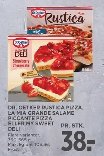 MENY Dr. oetker rustica pizza, la mia grande salame piccante pizza eller my sweet deli tilbud